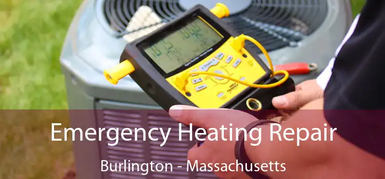 Emergency Heating Repair Burlington - Massachusetts