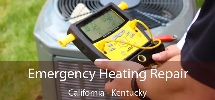 Emergency Heating Repair California - Kentucky