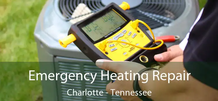 Emergency Heating Repair Charlotte - Tennessee