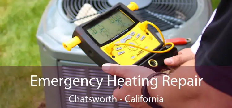 Emergency Heating Repair Chatsworth - California