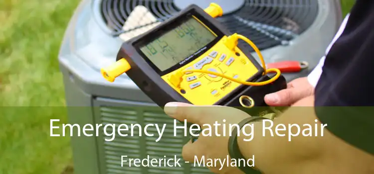 Emergency Heating Repair Frederick - Maryland