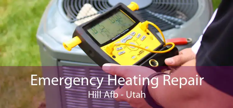 Emergency Heating Repair Hill Afb - Utah