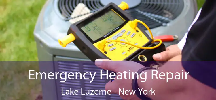 Emergency Heating Repair Lake Luzerne - New York