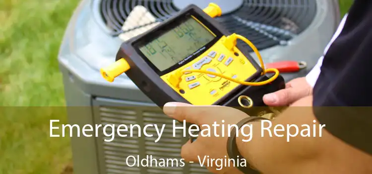 Emergency Heating Repair Oldhams - Virginia