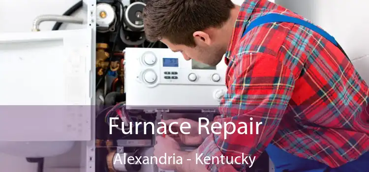 Furnace Repair Alexandria - Kentucky