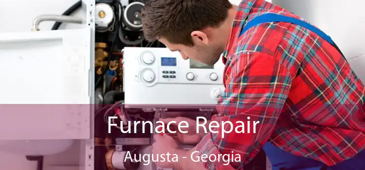 Furnace Repair Augusta - Georgia