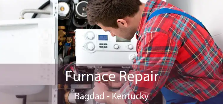 Furnace Repair Bagdad - Kentucky