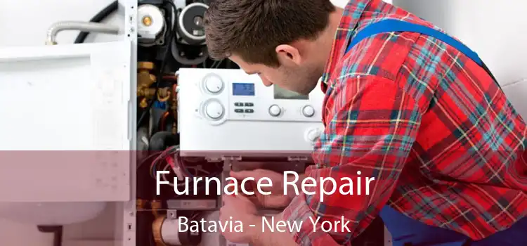 Furnace Repair Batavia - New York