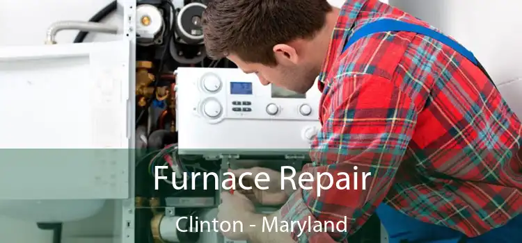 Furnace Repair Clinton - Maryland