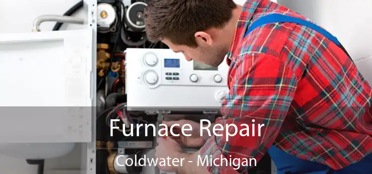 Furnace Repair Coldwater - Michigan