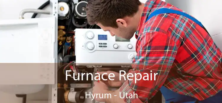 Furnace Repair Hyrum - Utah