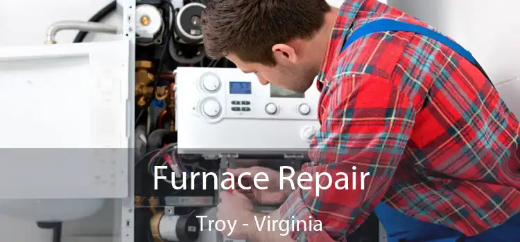 Furnace Repair Troy - Virginia