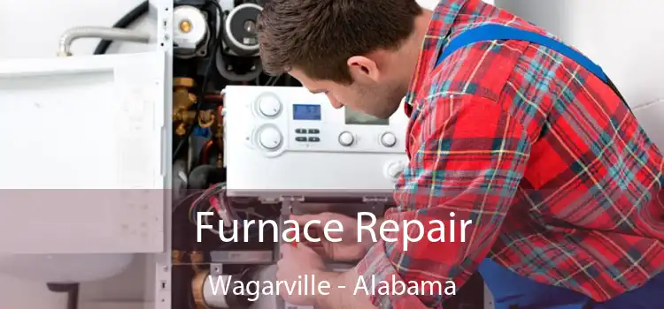 Furnace Repair Wagarville - Alabama