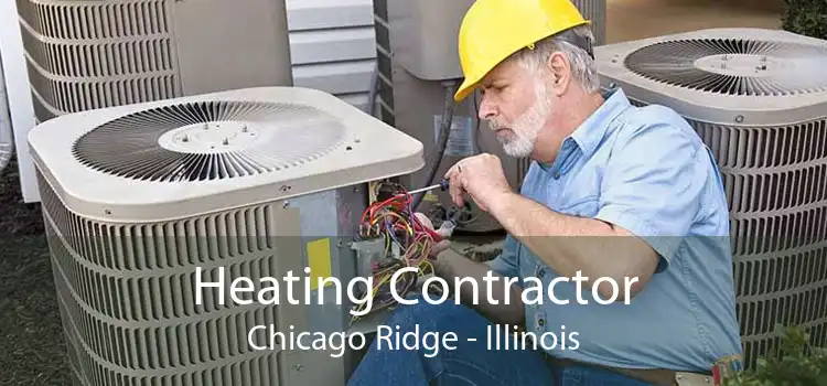 Heating Contractor Chicago Ridge - Illinois