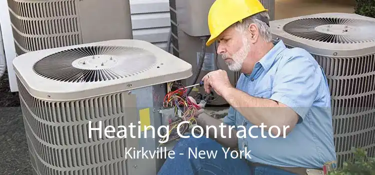 Heating Contractor Kirkville - New York