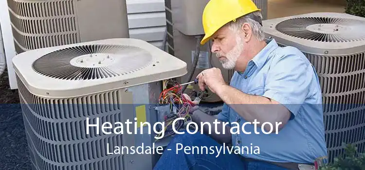 Heating Contractor Lansdale - Pennsylvania