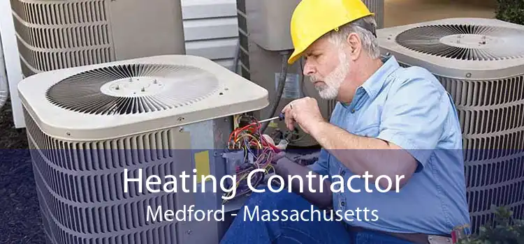 Heating Contractor Medford - Massachusetts