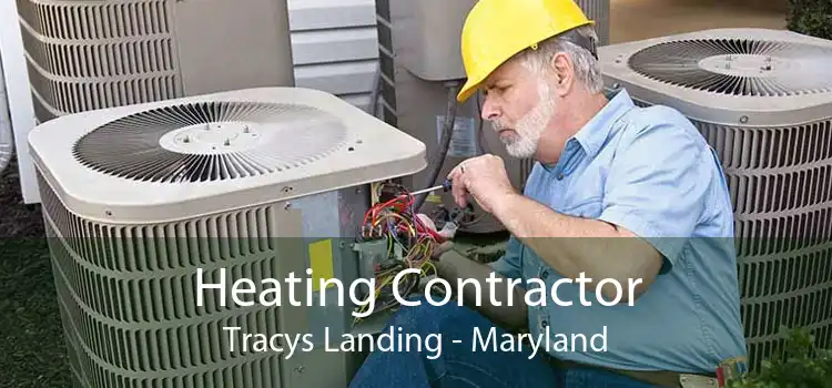 Heating Contractor Tracys Landing - Maryland