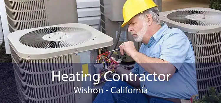 Heating Contractor Wishon - California