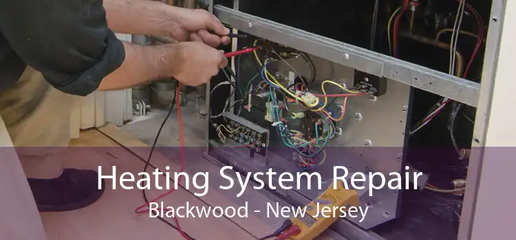 Heating System Repair Blackwood - New Jersey