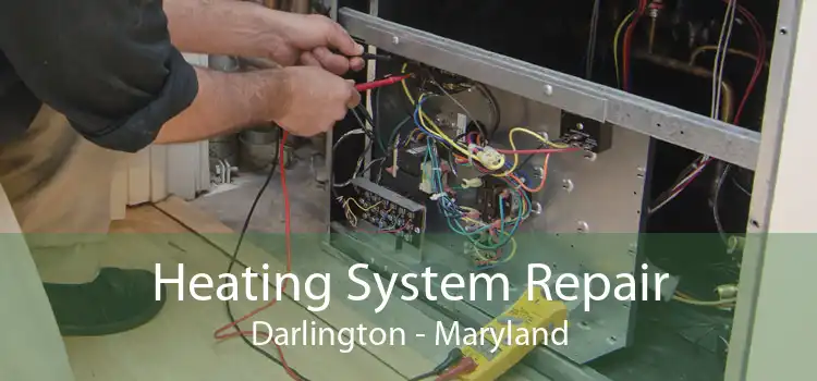 Heating System Repair Darlington - Maryland