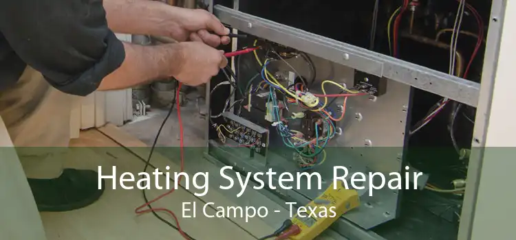Heating System Repair El Campo - Texas