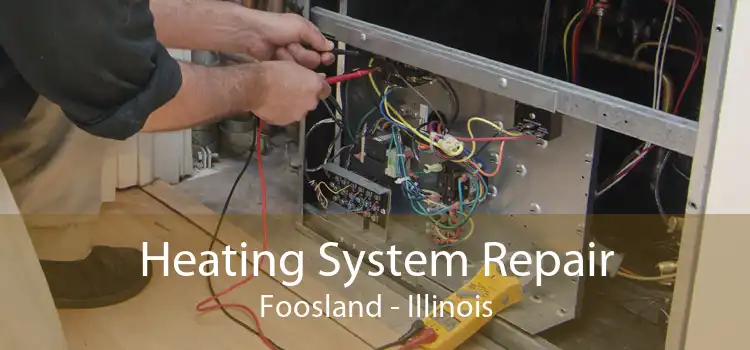 Heating System Repair Foosland - Illinois
