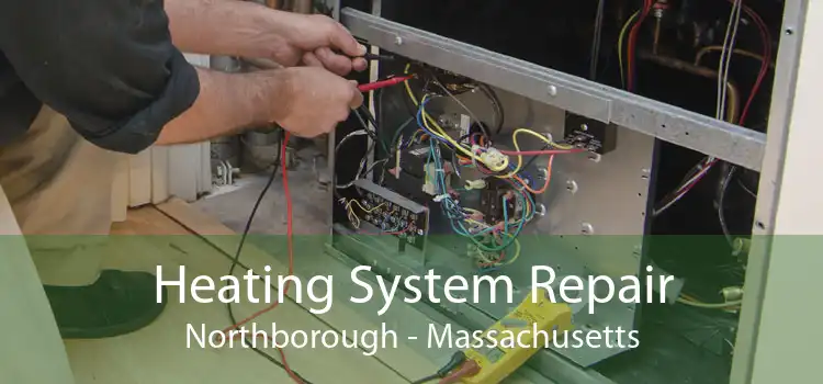 Heating System Repair Northborough - Massachusetts