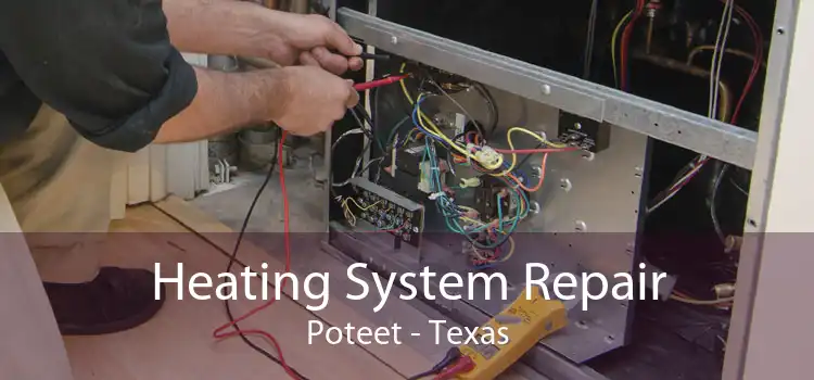 Heating System Repair Poteet - Texas