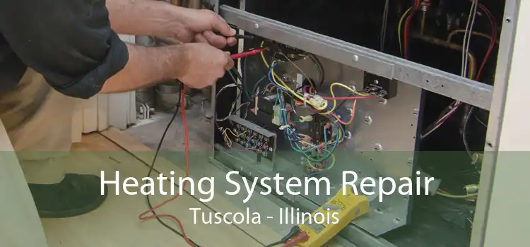 Heating System Repair Tuscola - Illinois