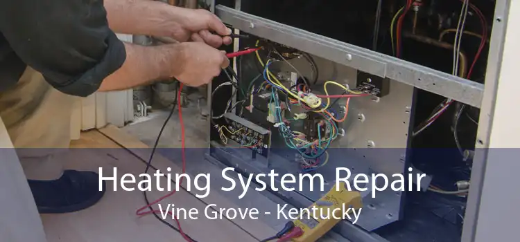 Heating System Repair Vine Grove - Kentucky