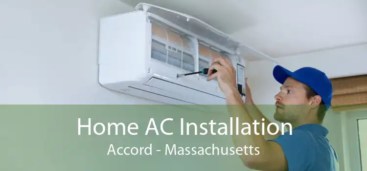 Home AC Installation Accord - Massachusetts