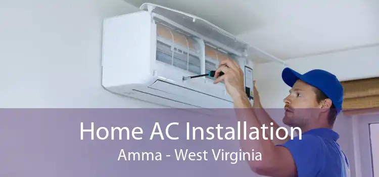 Home AC Installation Amma - West Virginia