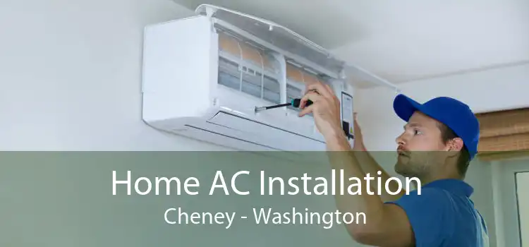 Home AC Installation Cheney - Washington