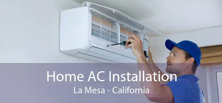 Home AC Installation La Mesa - California
