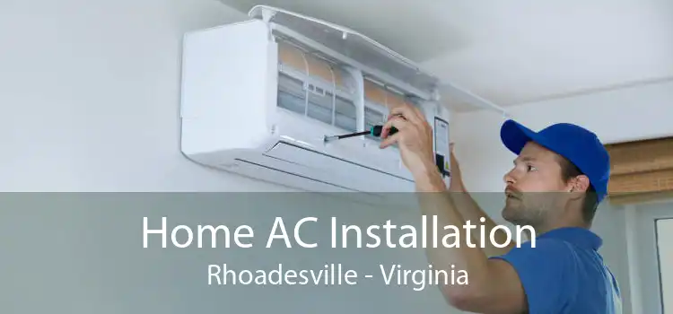 Home AC Installation Rhoadesville - Virginia