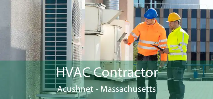 HVAC Contractor Acushnet - Massachusetts