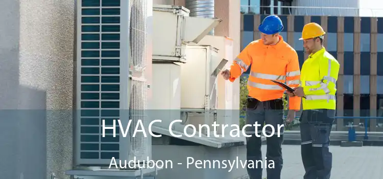 HVAC Contractor Audubon - Pennsylvania