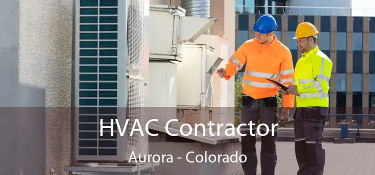 HVAC Contractor Aurora - Colorado