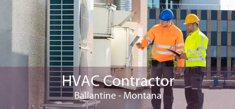 HVAC Contractor Ballantine - Montana