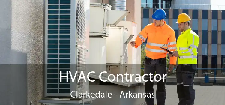 HVAC Contractor Clarkedale - Arkansas