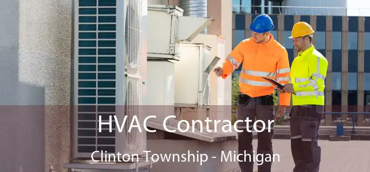 HVAC Contractor Clinton Township - Michigan