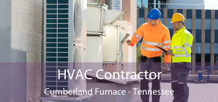 HVAC Contractor Cumberland Furnace - Tennessee