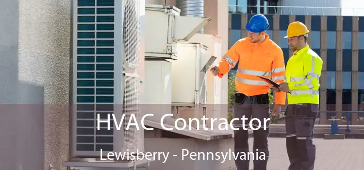 HVAC Contractor Lewisberry - Pennsylvania