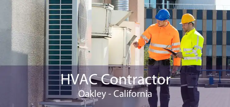 HVAC Contractor Oakley - California