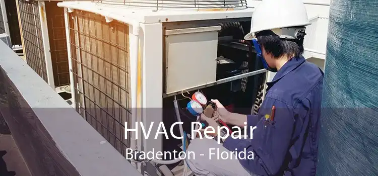 HVAC Repair Bradenton - Florida
