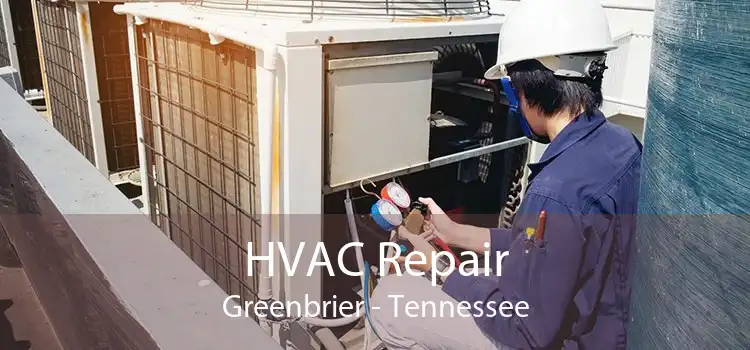 HVAC Repair Greenbrier - Tennessee