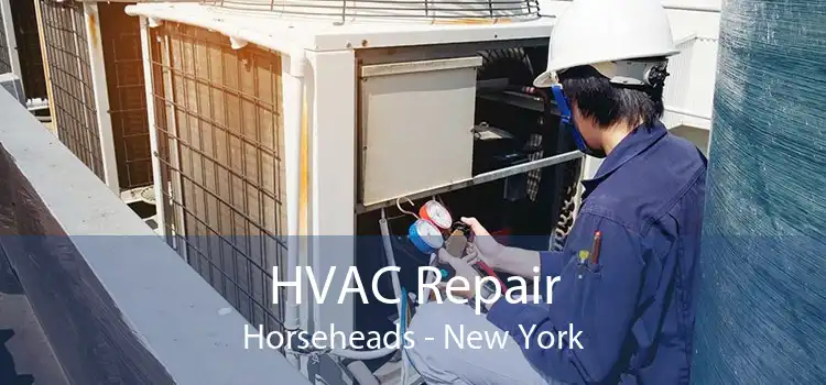 HVAC Repair Horseheads - New York
