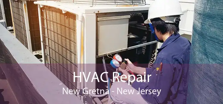 HVAC Repair New Gretna - New Jersey