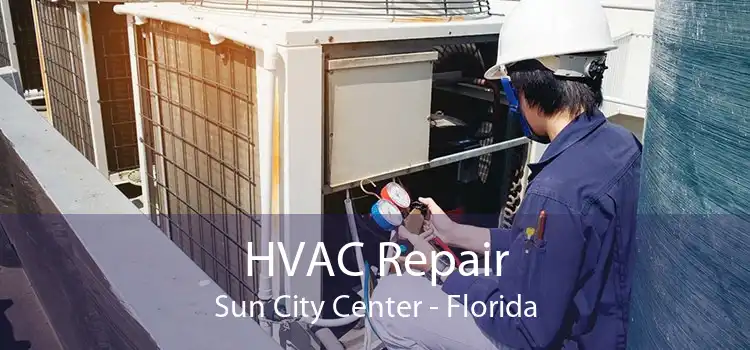 HVAC Repair Sun City Center - Florida